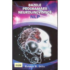 BAZELE PROGRAMARII NEUROLINGVISTICE NLP