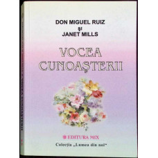 VOCEA CUNOASTERII. O CARTE A INTELEPCIUNII TOLTECE