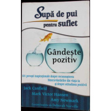 SUPA DE PUI PENTRU SUFLET. GANDESTE POZITIV