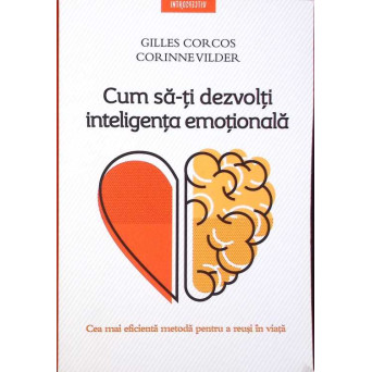 CUM SA-TI DEZVOLTI INTELIGENTA EMOTIONALA