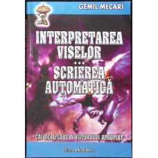 INTERPRETAREA VISELOR. SCRIEREA AUTOMATICA