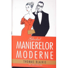 GHIDUL MANIERELOR MODERNE GHIDUL MANIERELOR MODERNE