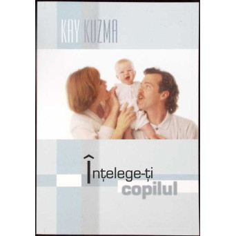 INTELEGE-TI COPILUL