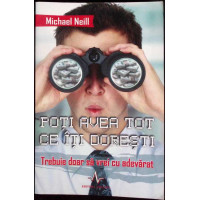 POTI AVEA TOT CE ITI DORESTI. TREBUIE DOAR SA VREI CU ADEVARAT