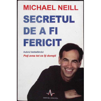 SECRETUL DE A FI FERICIT SECRETUL DE A FI FERICIT