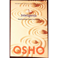 INTELIGENTA. REACTIONEAZA CREATIV LA PREZENT