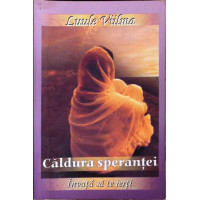 CALDURA SPERANTEI. INVATA SA TE IERTI