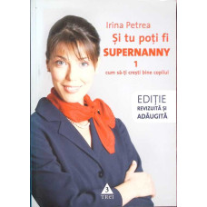 SI TU POTI FI SUPERNANNY VOL.1