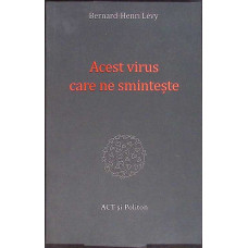 ACEST VIRUS CARE NE SMINTESTE