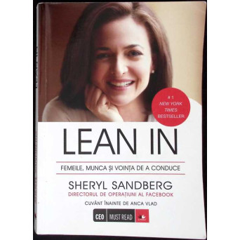 LEAN IN. FEMEILE, MUNCA SI VOINTA DE A CONDUCE