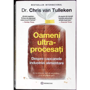 OAMENI ULTRA-PROCESATI. DESPRE CAPCANELE INDUSTRIEI ALIMENTARE