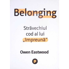 BELONGING, STRAVECHIUL COD AL LUI IMPREUNA