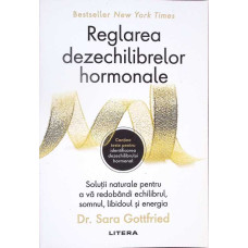 REGLAREA DEZECHILIBRELOR HORMONALE REGLAREA DEZECHILIBRELOR HORMONALE