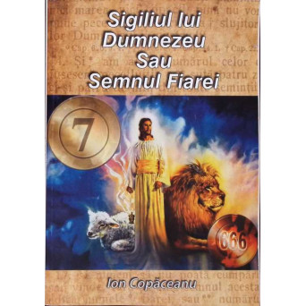 SIGILIUL LUI DUMNEZEU SAU SEMNUL FIAREI. ALEGEREA