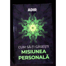 CUM SA-TI GASESTI MISIUNEA PERSONALA