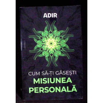 CUM SA-TI GASESTI MISIUNEA PERSONALA