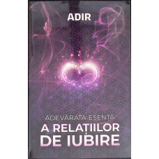 ADEVARATA ESENTA A RELATIILOR DE IUBIRE