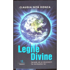 LEGILE DIVINE. INVATA SA LE FOLOSESTI IN FAVOAREA TA
