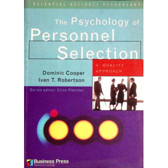 THE PSYCHOLOGY OF PERSONNEL SELECTION. A QUALITY APPROACH