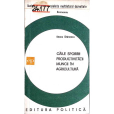 CAILE SPORIRII PRODUCTIVITATII MUNCII IN AGRICULTURA
