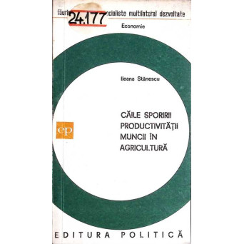 CAILE SPORIRII PRODUCTIVITATII MUNCII IN AGRICULTURA