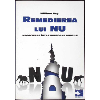 REMEDIEREA LUI NU. NEGOCIEREA INTRE PERSOANE DIFICILE