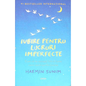 IUBIRE PENTRU LUCRURI IMPERFECTE