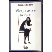 CURAJUL DE A FI TU INSUTI