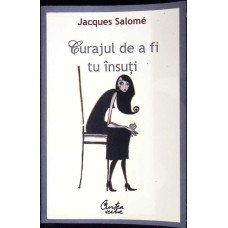 CURAJUL DE A FI TU INSUTI