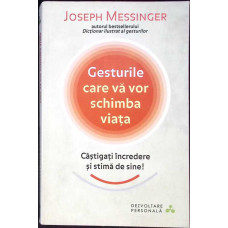 GESTURILE CARE VA VOR SCHIMBA VIATA