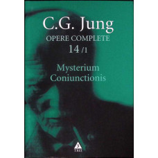 OPERE COMPLETE VOL.14, PARTEA 1: MYSTERIUM CONIUNCTIONIS