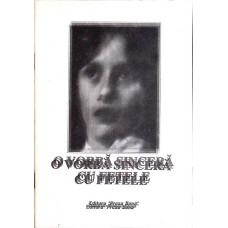 O VORBA SINCERA CU FETELE