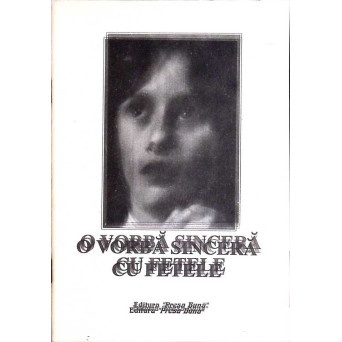 O VORBA SINCERA CU FETELE