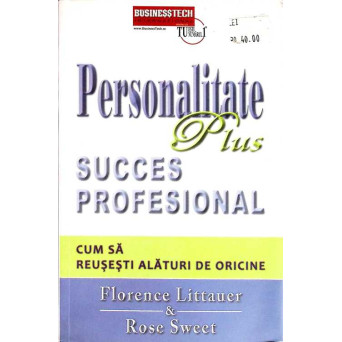PERSONALITATE PLUS SUCCES PROFESIONAL. CUM SA REUSESTI ALATURI DE ORICINE
