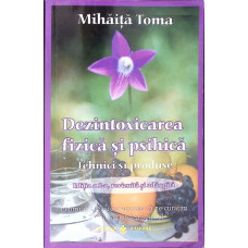 DEZINTOXICAREA FIZICA SI PSIHICA. TEHNICI SI PRODUSE