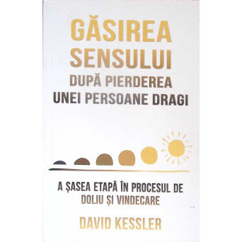 GASIREA SENSULUI DUPA PIERDEREA UNEI PERSOANE DRAGI