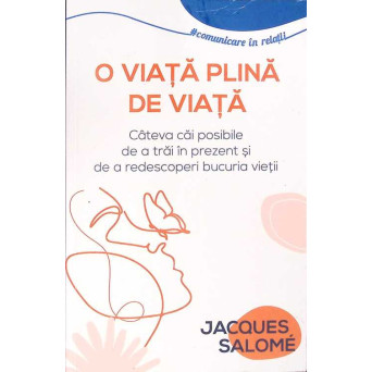 O VIATA PLINA DE VIATA O VIATA PLINA DE VIATA