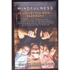 MINDFULNESS. PE LOCURI, FITI GATA... RESPIRATI!
