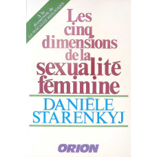 LES CINQ DIMENSIONS DE LA SEXUALITE FEMININE LES CINQ DIMENSIONS DE LA SEXUALITE FEMININE
