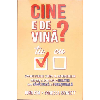 CINE E DE VINA? SPARGE CERCUL VICIOS AL REPROSURILOR PENTRU A CONSTRUI O RELATIE MAI SANATOASA SI FUNCTIONALA CINE E DE VINA? SPARGE CERCUL VICIOS AL REPROSURILOR PENTRU A CONSTRUI O RELATIE MAI SANATOASA SI FUNCTIONALA