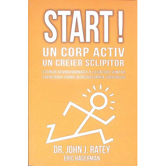 START! UN CORP ACTIV, UN CREIER SCLIPITOR