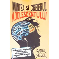 MINTEA SI CREIERUL ADOLESCENTULUI MINTEA SI CREIERUL ADOLESCENTULUI