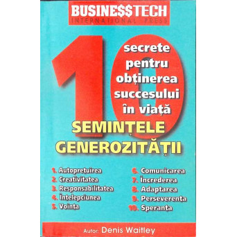 10 SECRETE PENTRU OBTINEREA SUCCESULUI IN VIATA. SEMINTELE GENEROZITATII
