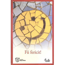 FII FERICIT!