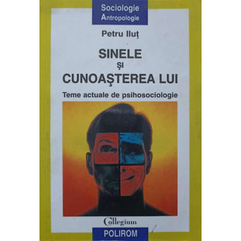 SINELE SI CUNOASTEREA LUI. TEME ACTUALE DE PSIHOSOCIOLOGIE