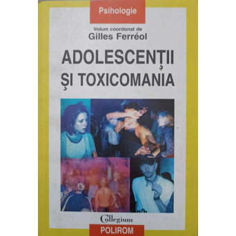 ADOLESCENTII SI TOXICOMANIA