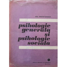 PSIHOLOGIE GENERALA SI PSIHOLOGIE SOCIALA VOL.1