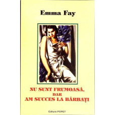 NU SUNT FRUMOASA, DAR AM SUCCES LA BARBATI