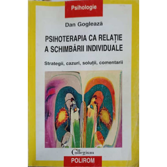 PSIHOTERAPIA CA RELATIE A SCHIMBARII INDIVIDUALE