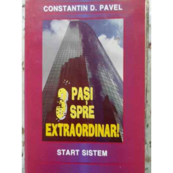 3 PASI SPRE EXTRAORDINAR. SISTEM DE START IN NETWORK MARKETING